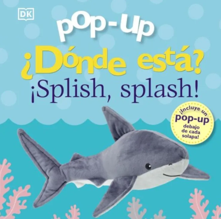 Pop-up. ¿Dónde está? ¡Splish, splash!< Best