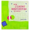 Por cuatro esquinitas de nada< New