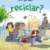 ¿Por qué debo reciclar?<