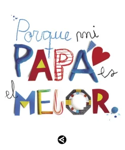 Porque mi papá es el mejor<