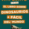 Simplísimo. El libro sobre dinosaurios fácil del mundo< Hot