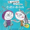Te quiero casi siempre. Contrarios< Online