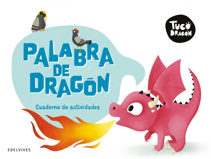Tuco Dragón - Palabra de dragón. Cuaderno de actividades< New