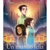 Un mundo feliz< New