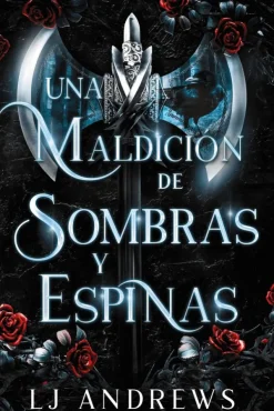 Una maldición de sombras y espinas< New