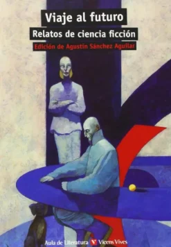 Viaje al futuro (relatos de ciencia ficción).< Online