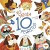 Yo tenía diez perritos< Sale