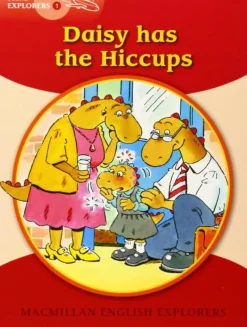 Young Explorers 1: Daisy has the Hiccups. Macmillan< Hot