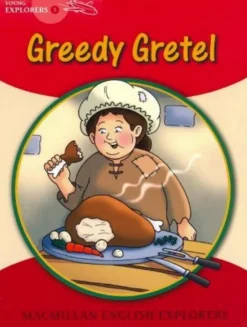 Young Explorers 1: Greedy Gretel. Macmillan< Sale